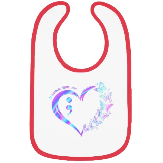 Stay Tomorrow Needs You suicides Prevention Awareness 3 Bibs