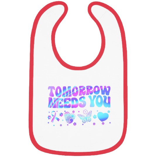 Stay Tomorrow Needs You Support suicides Prevention Awareness 1 Bibs