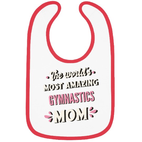 The Worlds mosts Amazing Gymnastics Mom 1 Bibs
