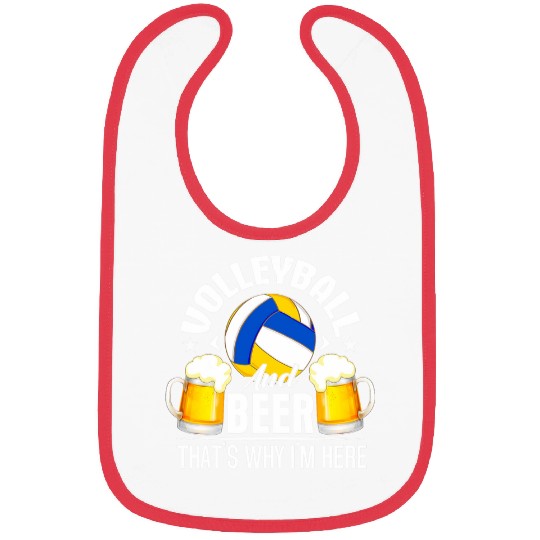 Volleyball And Beer Thats Why Im Here Funny Drinking Bibs