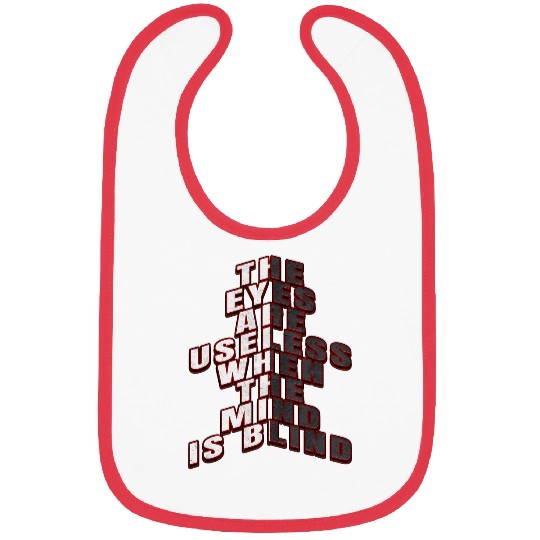 Inspirational Word Art Eyes Are Useless When Mind Is Blind 1 Bibs
