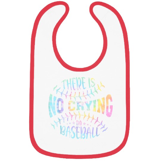 There Is No Crying In Baseball Tie Dye Bibs