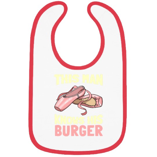 This Man Knows His Ballet Ballet Dancing Dancer Ballerina Bibs