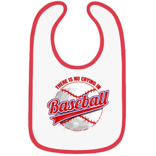 There Is No Crying In Baseball Bibs