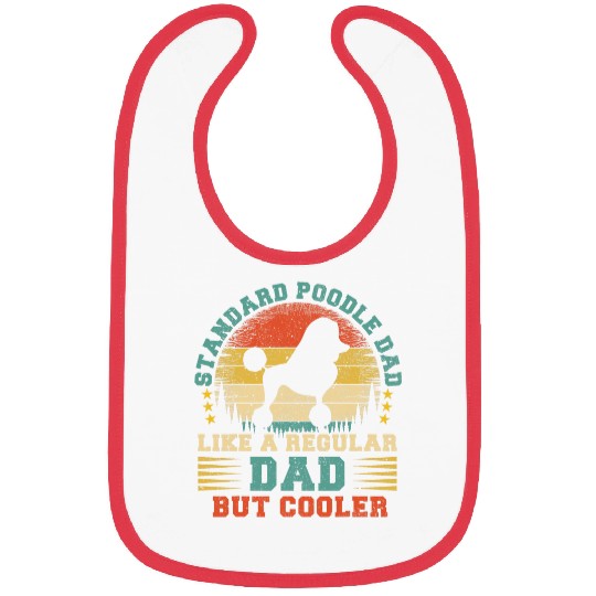 Standard Poodle Dad Like A Regular Dad Fathers Day Bibs