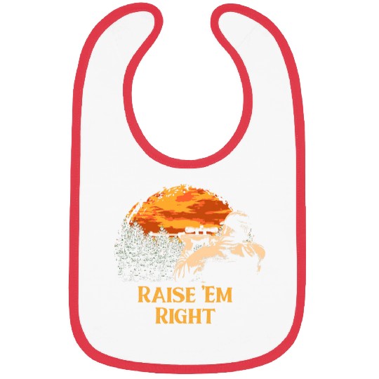 Raise Em Right Hunting Foodie Hunter Food Lover Beef Buffalo 21 Bibs