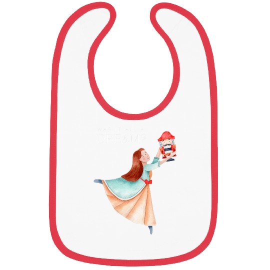 NUTCRACKER CLARA Was It All A Dream Ballet Dancer Graphic Bibs
