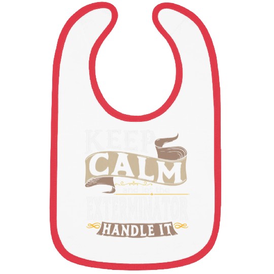 Keep Calm And Let The Exterminator Handle It I Men Bibs