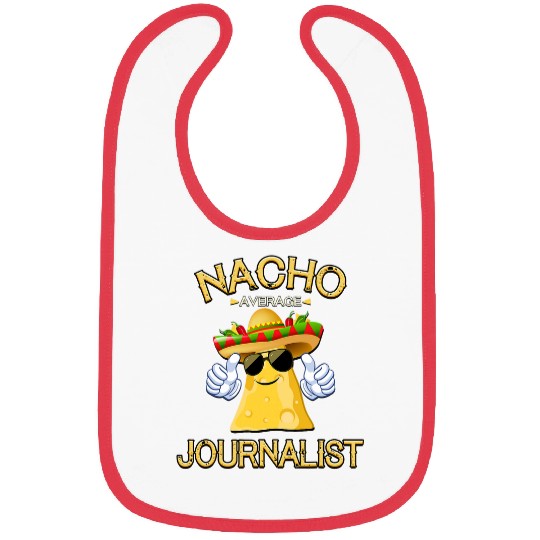 Nacho Average Journalist Cinco De Mayo Mexican Fiesta Bibs