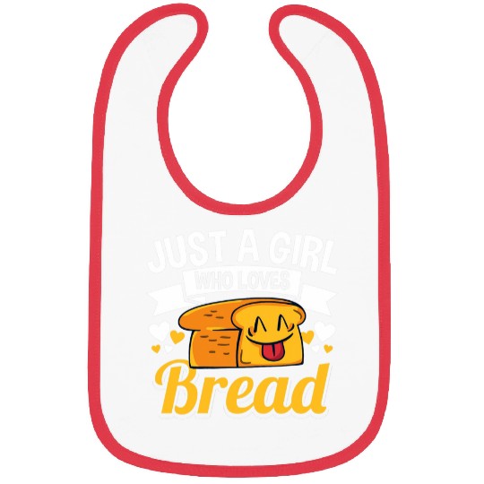Just A Girl Who Loves Bread Breadmaker Baker Funny Baking Bibs