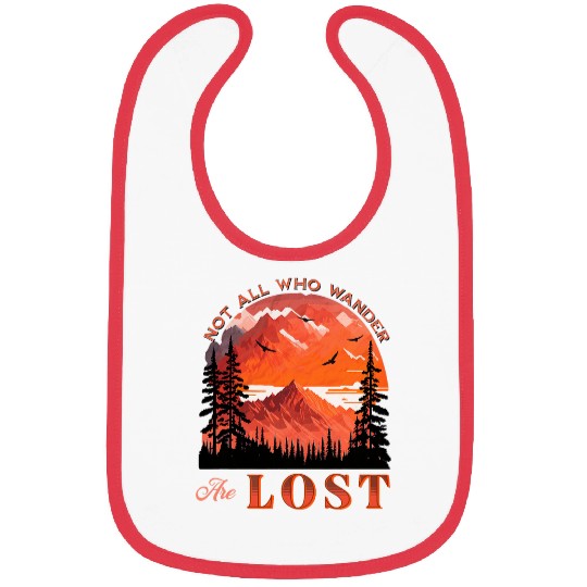 Not All Who Wander Are Lost Hiking Mountains Camping Bibs