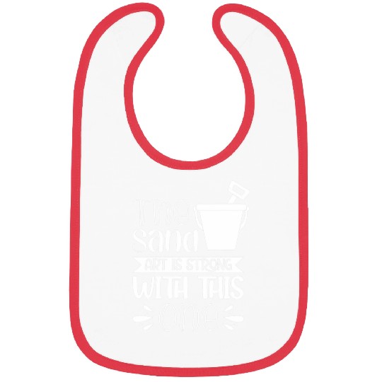 The Sand Art Is Strong With This One 1 Bibs