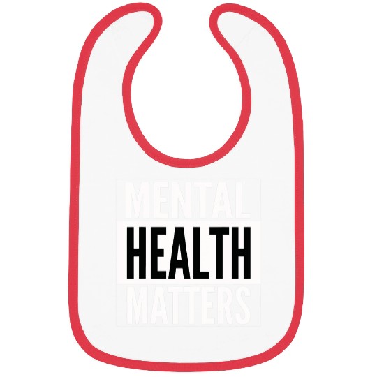 Mental Health Matters 1 Bibs
