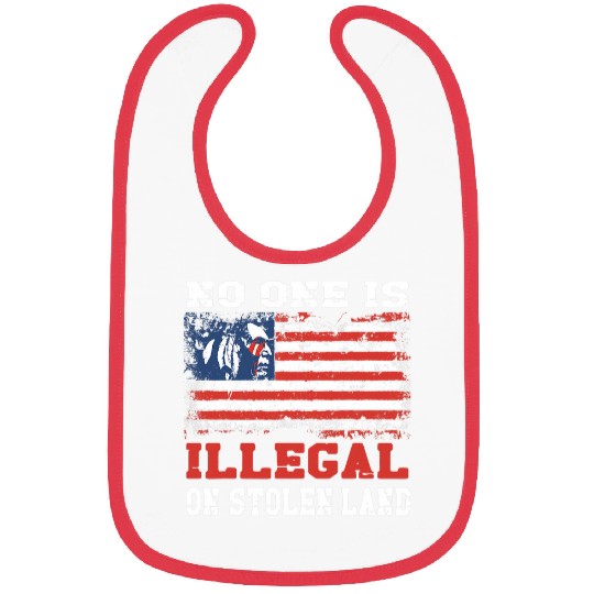 No one is illegal on stolen Land Indigenous Immigrants 3 Bibs