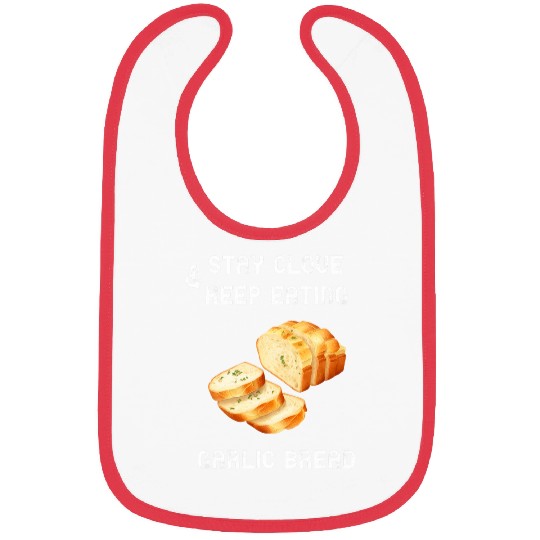 Stay Clove 2Keep Eating Garlic Bread Baguette Grill Food Bibs
