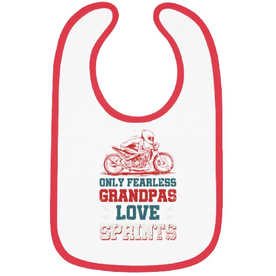 Only Fearless Grandpas Love Sprints Drag Racing Bibs