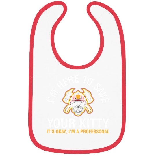 Im here to save your kitty firefighter funny Bibs