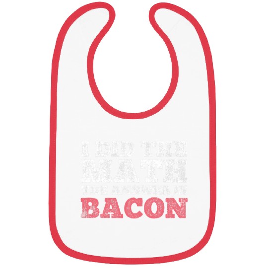 Bacon Math Mathematician Math Student Bibs