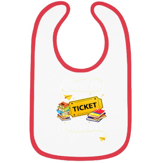 Reading Is A Ticket Librarian Teacher Readers Books Bibs