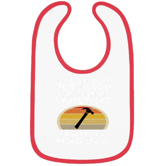 New Mexico Carpenters Nail It Harder Funny Carpenter Hammer Bibs