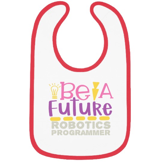 Be A Future Robotic Programmer Bibs
