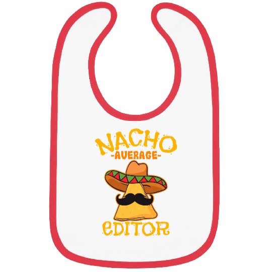 Nacho Average Editor Editing Creator Cinco de Mayo Mexican Bibs