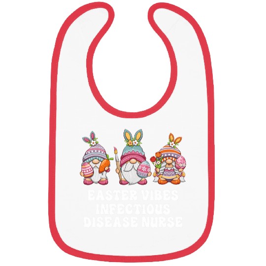 Infectious Disease nurses Gnomes Easter Vibes Bibs