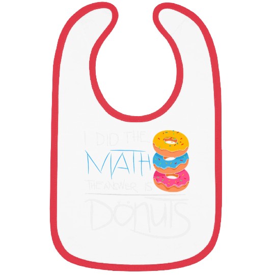 The Answer Is Donuts Funny Math Student Bibs