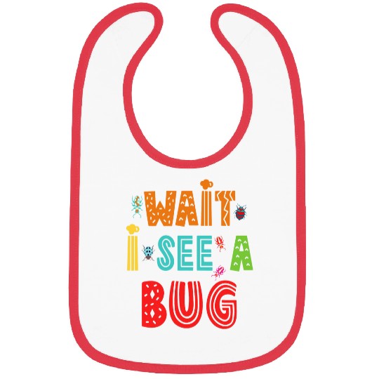Wait I See A Bug Funny Bug Entomology Insects 22 Bibs