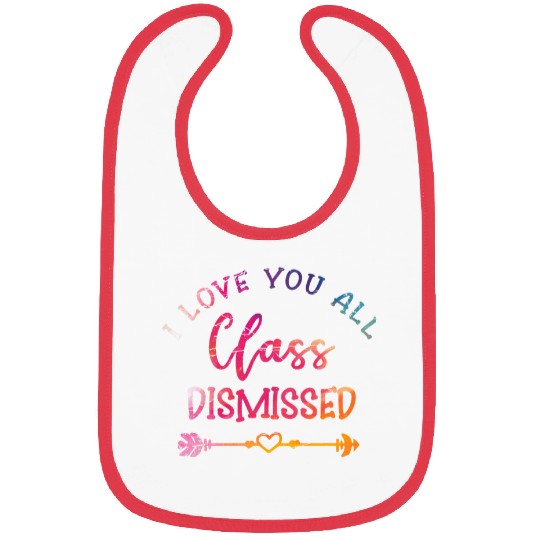 Happy Last Day Of School Teacher Student Class Dismissed Bibs