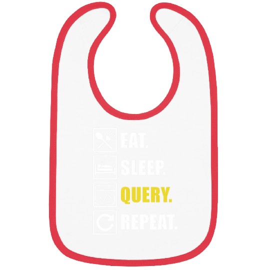 Eat Sleep Query Computer Programmer Programming Graphic Bibs