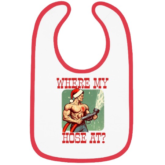 WHERE MY HOSE AT Christmas Funny Firefighter Meme Bibs
