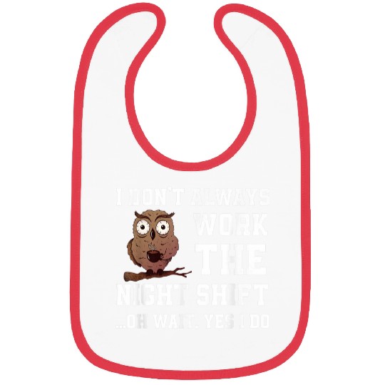 Great Night Shift Saying Funny Owl Nursing Team Bibs