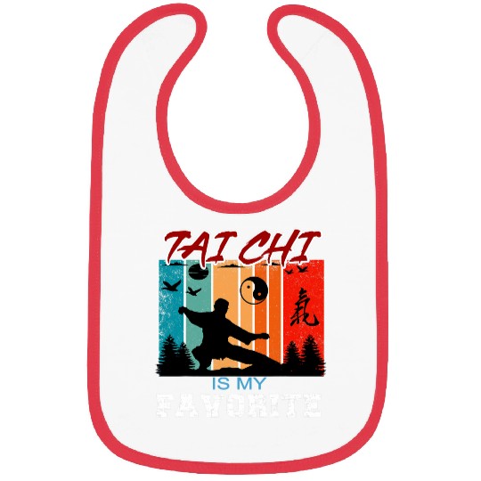 Tai Chi Is My Favorite Funny Tai Chi Beginners Slogan Bibs