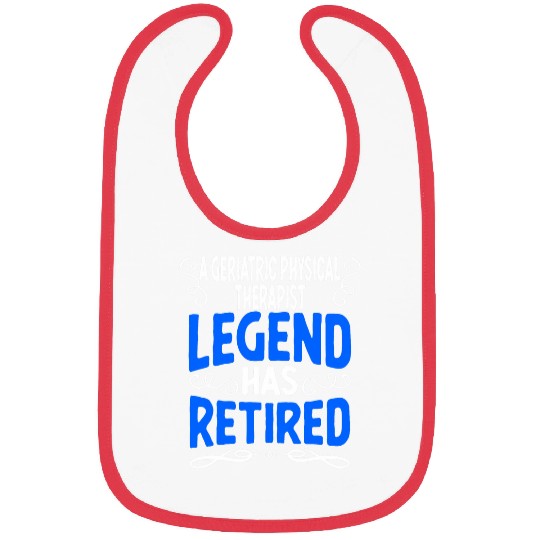 Retirement Geriatric Physical Therapist Legend Has Retired Bibs