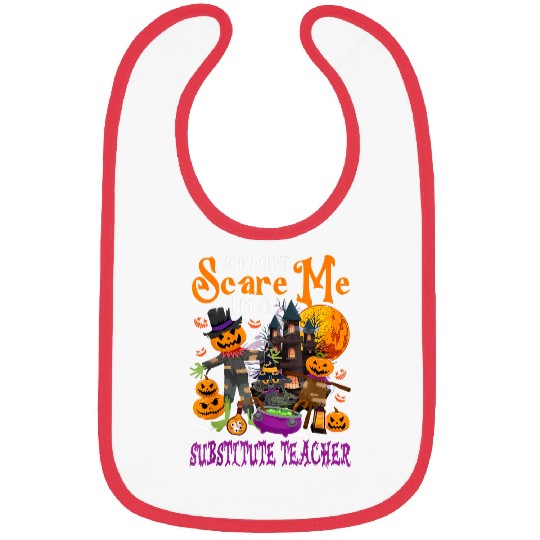 Dont Scare Me Im A Substitute Teacher Halloween Pumpkin Bibs