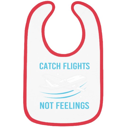 Pilot Flight Attendant Travel Catch Flights Not Feelings Bibs