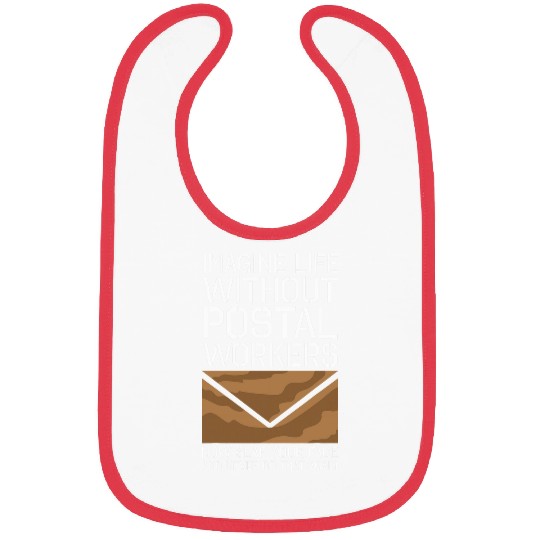 Imagine Life Without Postal Workers Mail Carrier Post Office Bibs