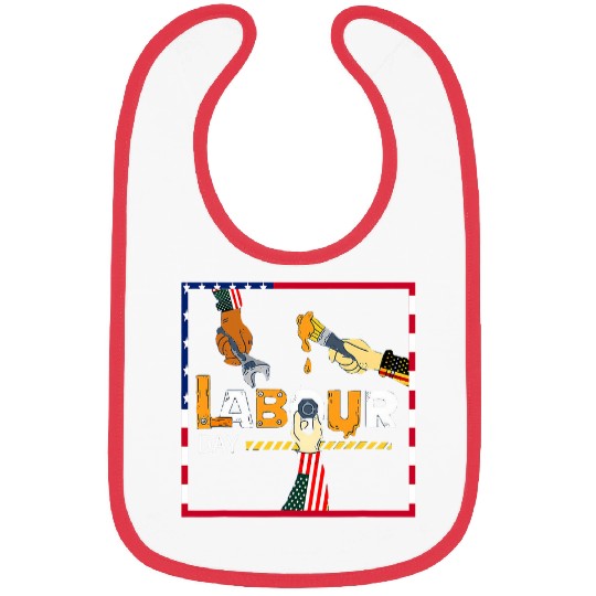 happy labor day american flag holiday us worker patriotic Bibs