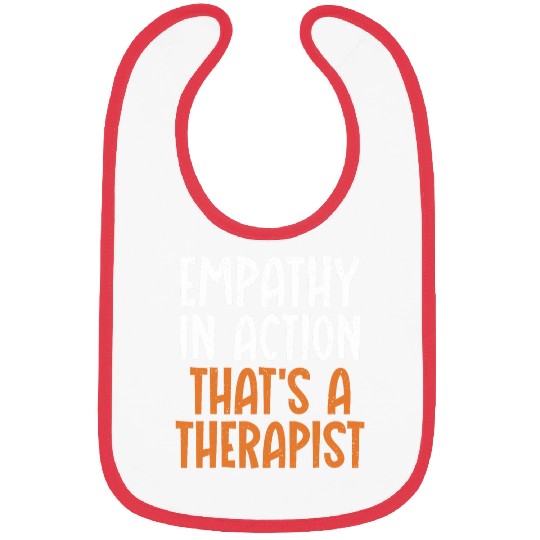 Empathy in Action thats a Therapist Bibs
