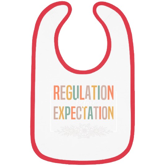 Regulation Before Expectation Neurodiversity Therapist 6 Bibs