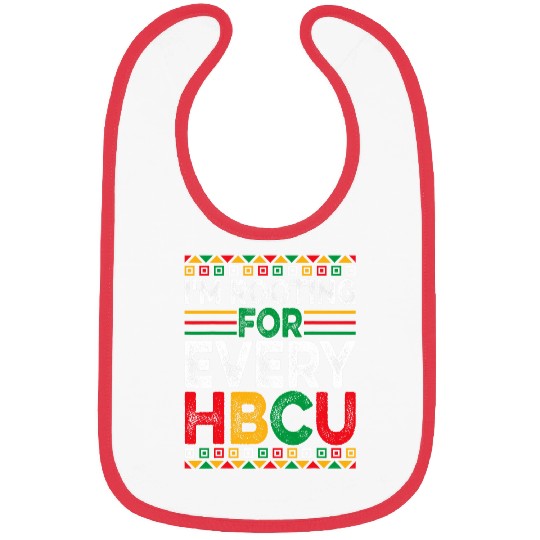 Future HBCU Black History Month Im Rooting for Every HBCU Bibs