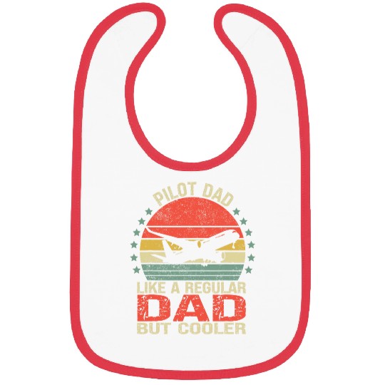 Funny Pilot Dad Like A Normal Dad But Cooler Fathers Day Bibs
