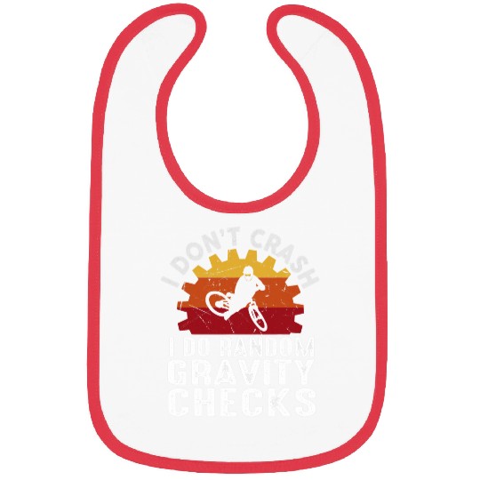 I Dont Crash I Do Random Gravity Checks BMX Mountain Biking Bibs