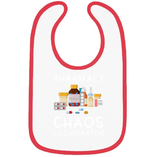 Pharmacy Chaos Coordinator Proud Pharmacist Crew medicals Bibs
