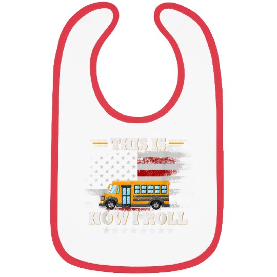 this is how i roll school bus driver Bibs