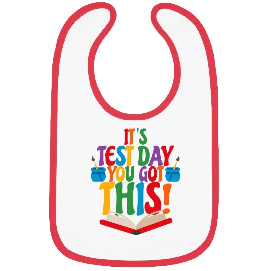 Its Test Day You Got This Funny Teacher Student Testing Day 2 Bibs