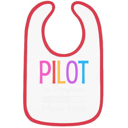 Pilot In Progress Please Wait Flight Future Pilot Funny Bibs
