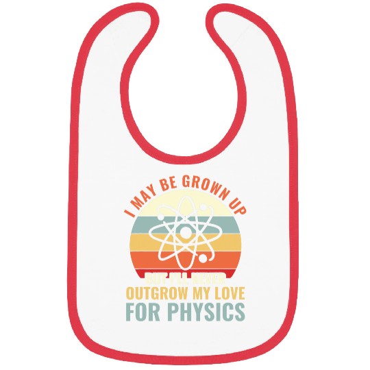 My Love for Physics Funny Physics Teacher Physics Student Bibs
