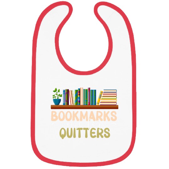 Bookmarks Are For Quitters Bookworm Reading Women Men Kids 2 Bibs